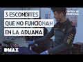 Top 3: escondites originales en aduanas | Control de fronteras: España