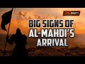 BIG SIGNS OF IMAM MAHDI'S ARRIVAL