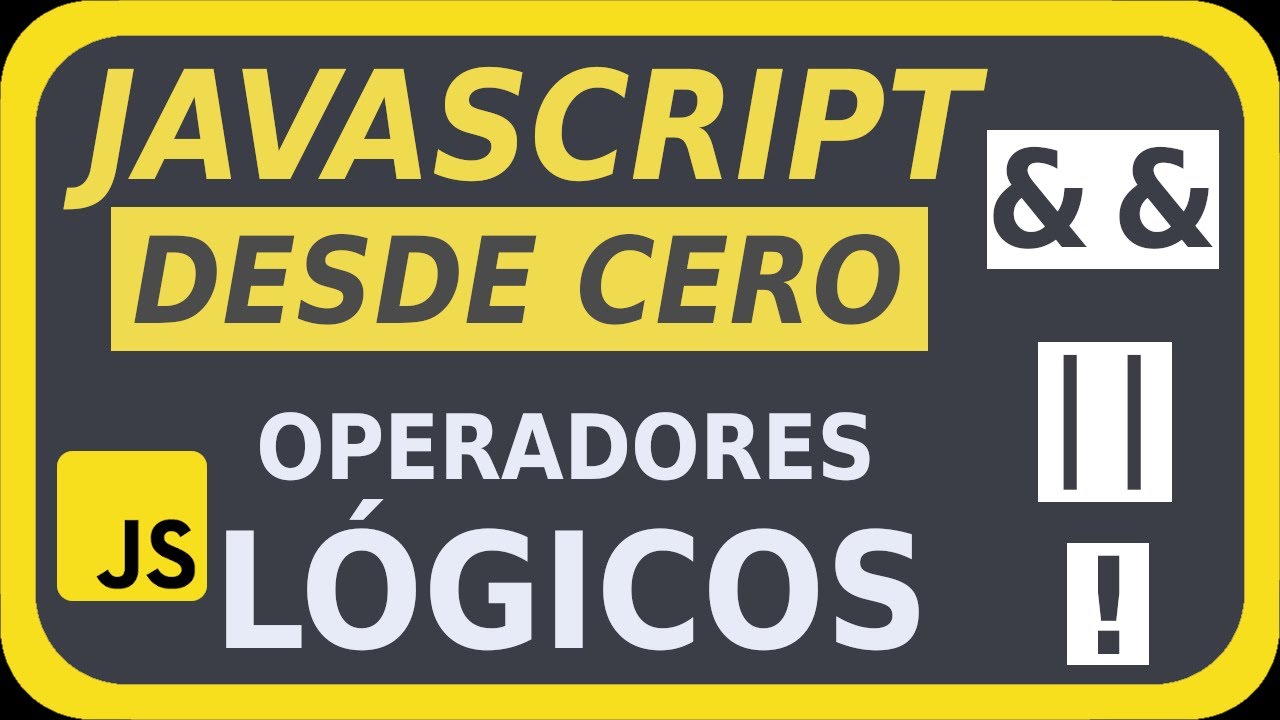 🤔🤔🤔 OPERADORES LÓGICOS en Javascript [EJEMPLOS] |📙 Curso de Javascript ...