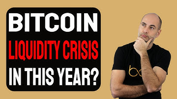 BITCOIN LIQUIDITY CRISIS IN THIS YEAR? [Details]