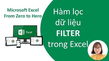 Lọc dữ liệu với hàm FILTER trong office 365 - Học Excel from zero to hero
