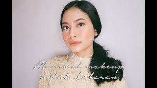 Minimal Makeup For Lebaran. | WARDAH One Brand Tutorial.