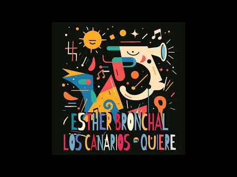 Esther Bronchal, Los Canarios - Quiere (Extended Mix)