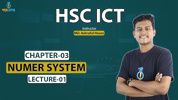 HSC ICT | chapter-3 | number system | lecture-01| আইসিটি । অধ্যায়-০৩ | সংখ্যা পদ্ধতি  । লেকচার-০১