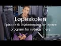 Løpeskolen | Episode 6 - styrketrening program for nybegynnere