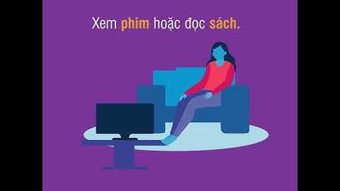 Một số gợi ý giúp bạn dễ chịu hơn khi cách ly | Some tips to help you feel better during quarantine