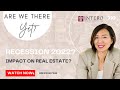 Recession 2022  by grace tsang real estate