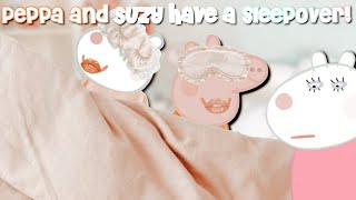 The Preppy Suzy Family Suzy And Peppa Have A Sleepover 