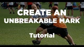 Creating and Breaking an Unbreakable Mark - Play Ultimate Better