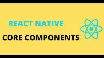React Native - Core Components