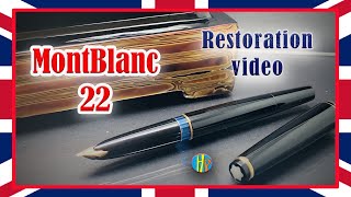 MONTBLANC 22 Restoration - How to disassemble and repair a fountain pen