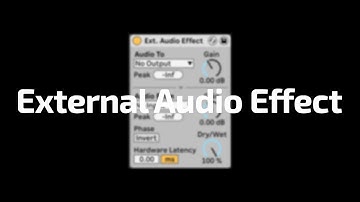 All About Ableton Audio Effects - External Audio Effect