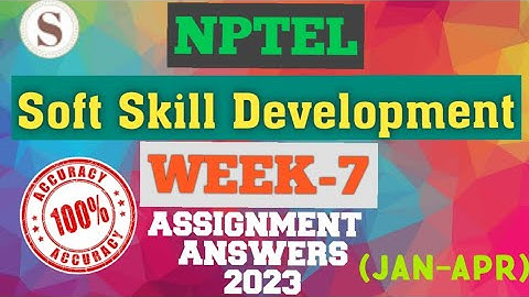 Soft Skill Development || NPTEL week 7 assignment answers 2023 #nptel #softskills #skumaredu