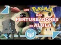 Los 10 Pokémon más PERTURBADORES de ALOLA | N Deluxe