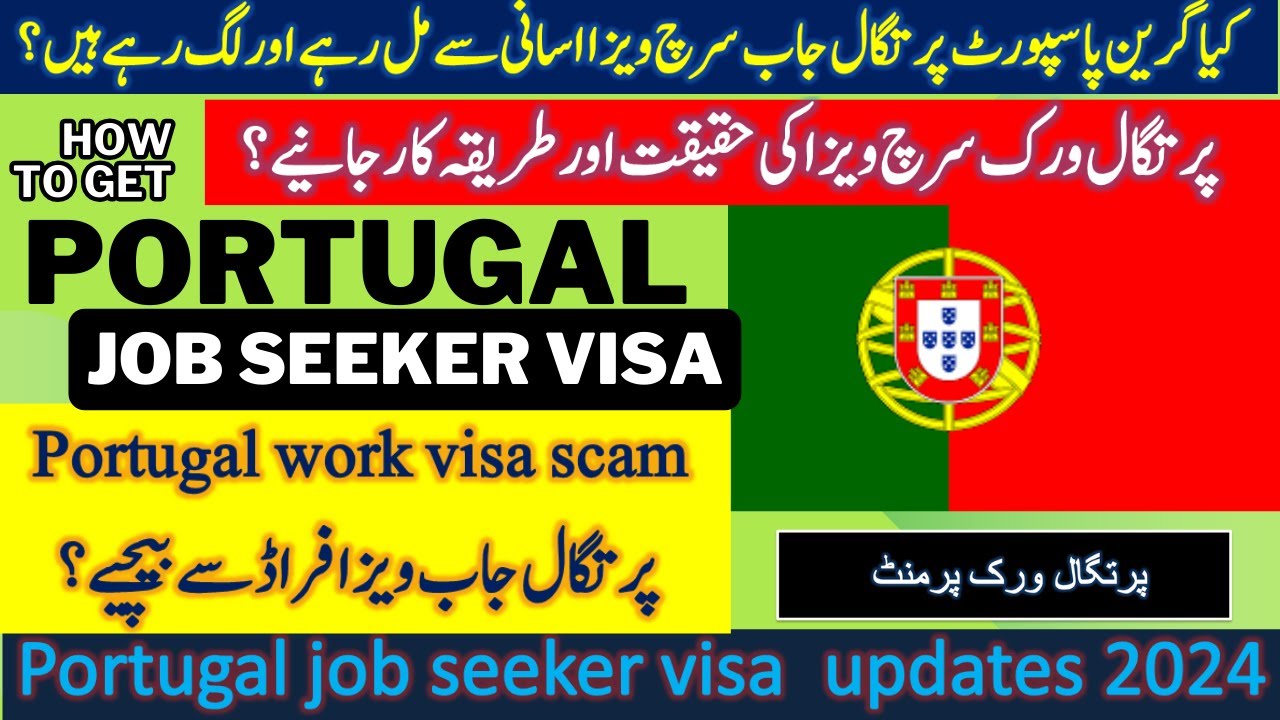 How To Get Portugal Job Seeker Visa 2024 Portugal Work Permit Scam how-to-get-portugal-job-seeker-visa-2024-portugal-work-permit-scam