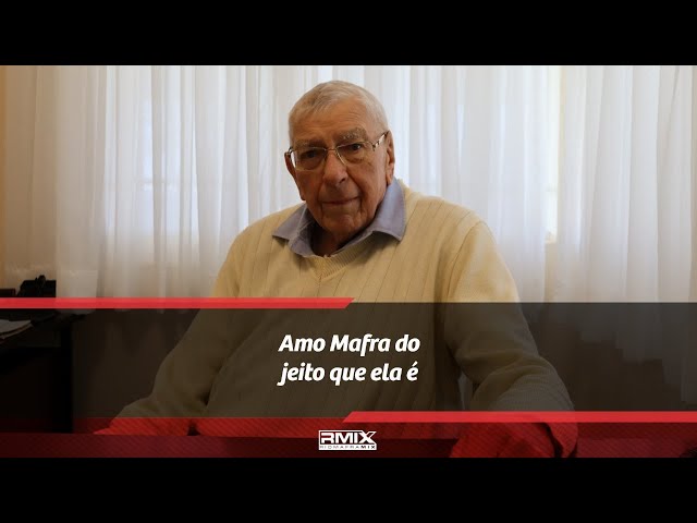 Mafra 104 anos: Amo Mafra do jeito que ela é