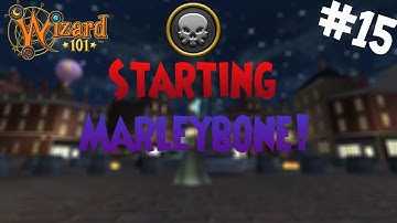 Wizard101 Death Walkthrough - Episode 15 - Starting Marleybone!
