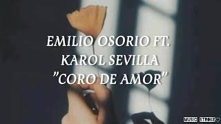 Emilio Osorio ft. Karol Sevilla "Coro de amor" (LETRA/LYRICS)