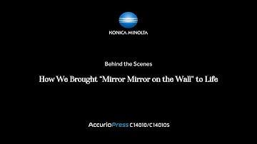 AccurioPress C14010S | Advanced Print Technology | “Mirror Mirror on the Wall” Kit Showcase