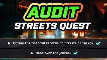 Audit  - Streets of Tarkov Quest Guide Patch .13