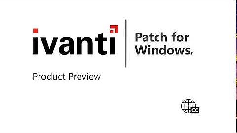 Ivanti Patch for Windows 9.3: Product Preview