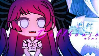 Dollhouse Meme ( Gacha Life )