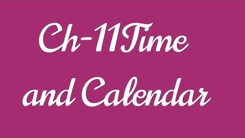 Class-1 Ch - 11 Time and Calendar