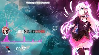 NIGHTCORE Mojosung - ออโต้จูน (Autotune)