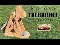 Woodworking: How to make a Trebuchet