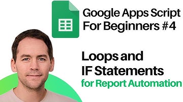 Google Apps Script Automation Made Easy with Loops and If Statements