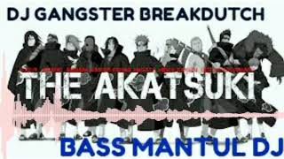 Download DJ GANGSTER BREAKDUTCH TERBARU 2019 SEPESIAL AKATSUKI CLUB DJ GANGSTER BREAKDUTCH TERBARU 2019 SEPESIAL AKATSUKI CLUB