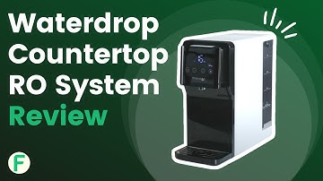 Waterdrop Countertop Reverse Osmosis System N1 Review💧