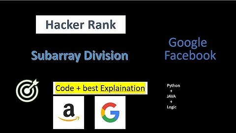 Subarray Division |  HackerRank | Best explanation  + Code | Python