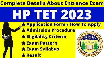 HP TET 2023 Full Details: Notification, Date, Application, Syllabus, Pattern Eligibility, Admit Card