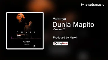 Matonya - Dunia Mapito | Version 2 (Official Audio)