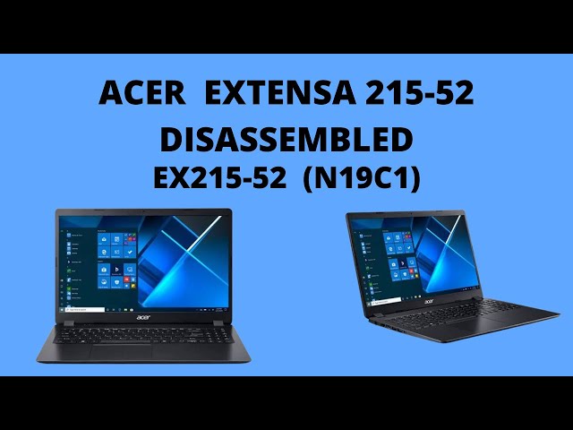 How to Disassemble a Laptop Acer Extensa 215-52 EX215-52 Upgrade RAM HDD  Cleaning Fan - YouTube