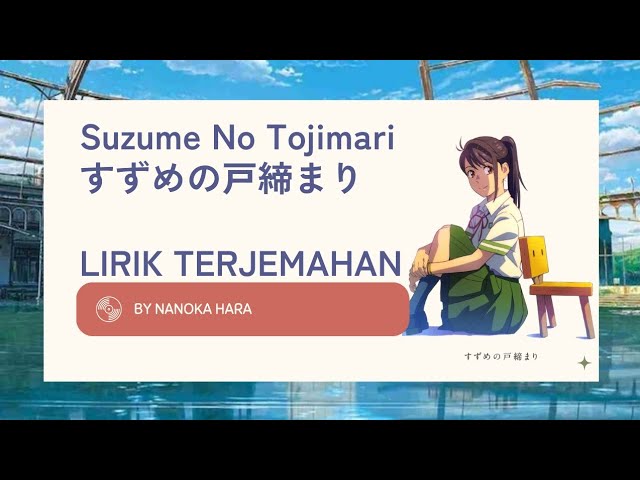 Lagu Jepang [Suzume No Tojimari すずめの戸締まり - Nanoka Hara] (Lirik Lagu dan terjemahan) class=