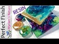 58] RESIN : Getting a DOMED flawless FINISH on Pieces from a MOLD or taped Fluid art