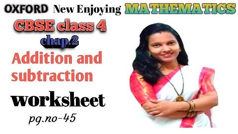 Worksheet on Addition |chapter 2 Addition and Subtraction Class 4 maths | Oxford book