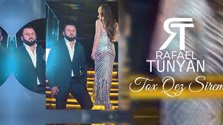 Rafael Tunyan - Tox Qez Sirem