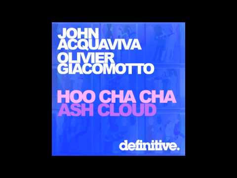 "Hoo Cha Cha (Original Mix)" - John Acquaviva & Ol...