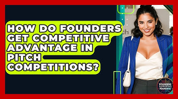 How Do Founders Get Competitive Advantage In Pitch Competitions? - Founders Supporting Founders