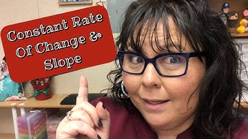 Constant Rate of Change and Slope