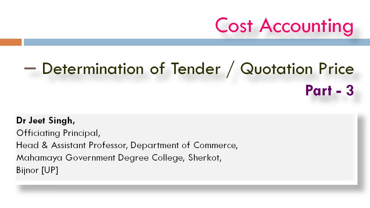 Cost Accounting Tender Price / Quotation Price Part 3 Dr Jeet
