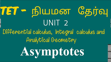 Asymptote introduction-unit 2-calculus and Analytical Geometry-tet selection exam-ugtrb maths