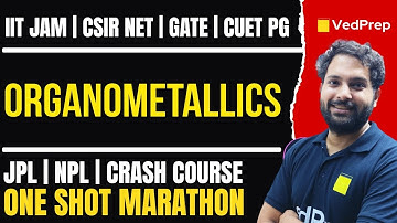Organometallics One Shot Marathon | Crash Course | CSIR NET | IIT JAM | GATE | CUET PG | NPL/JPL