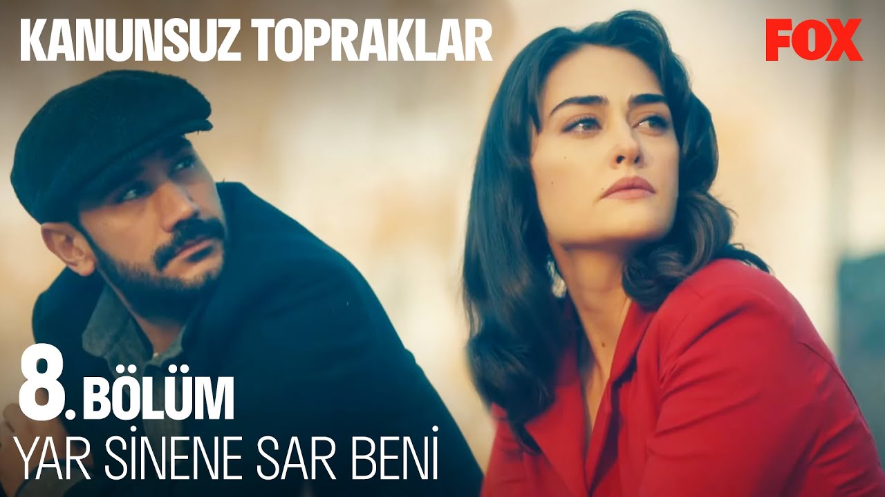 gulfem in tek tercihi davut kanunsuz topraklar 8 bolum youtube