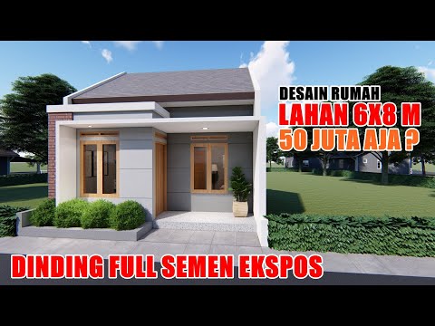 DESAIN RUMAH 6X8 M DENGAN DINDING SEMEN EKSPOS