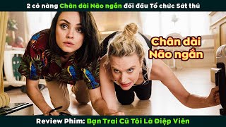 Review Phim 2 Cô Nàng Chân Dài Não Ngắn Đối Đầu Tổ Chức Siêu Sát Thủ