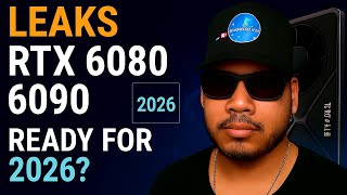 Rtx 60806090 Leaks Ready For 2026